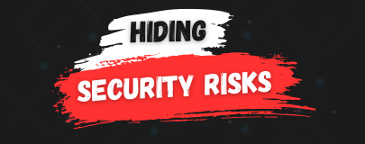 Hiding Cybersecurity Risks